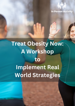 Treat Obesity Now: A Workshop to Implement Real World Strategies Banner